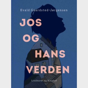 Jos Og Hans Verden - Evald Gaardsted-j�rgensen - Bog