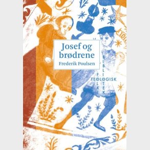 Josef Og Br�drene - Frederik Poulsen - Bog