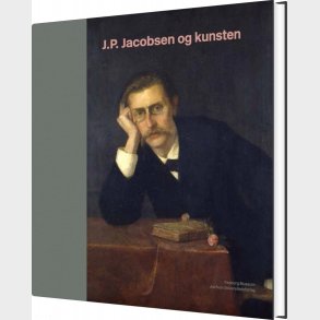 J.p. Jacobsen Og Kunsten - Gry Hedin - Bog