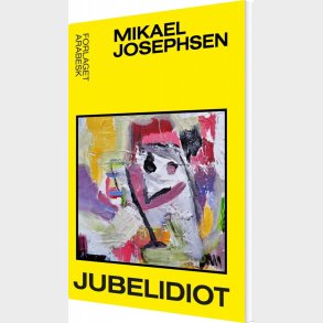 Jubelidiot - Mikael Josephsen - Bog