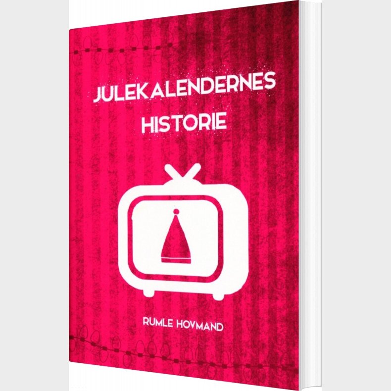 Julekalendernes Historie - Rumle Hovmand - Bog