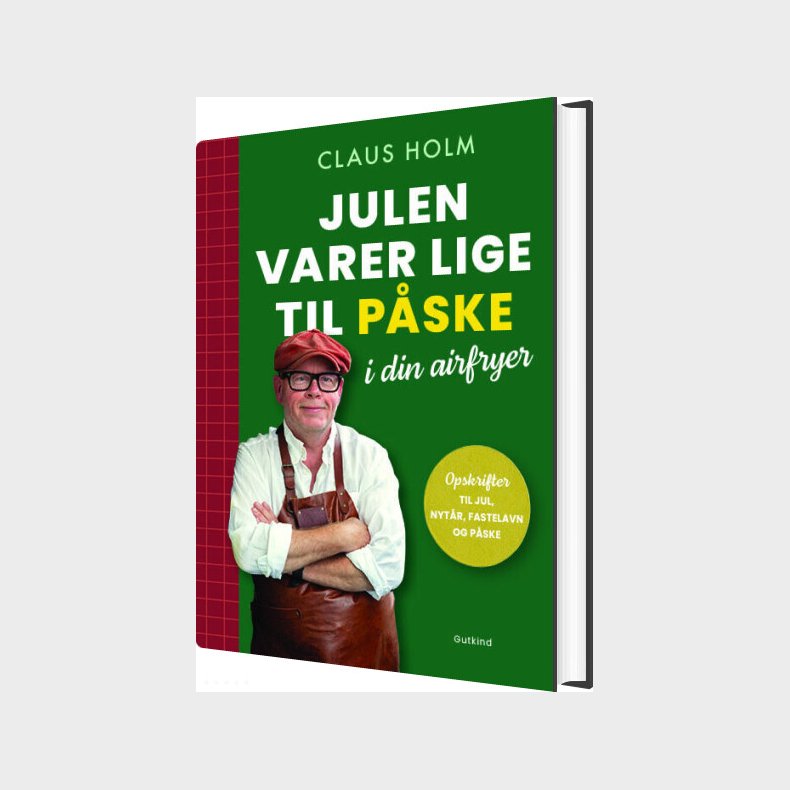 Julen Varer Lige Til P�ske I Din Airfryer - Claus Holm - Bog