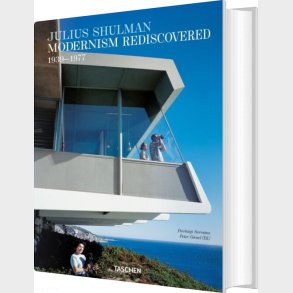 Julius Shulman. Modernism Rediscovered 1939-1977 - Pierluigi Serraino - English Book