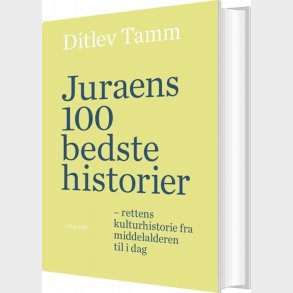Juraens 100 Bedste Historier - Ditlev Tamm - Bog