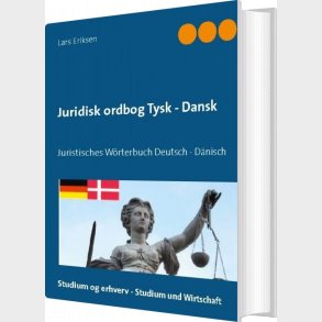 Juridisk Ordbog Tysk - Dansk - Lars Eriksen - Bog