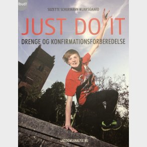 Just Do It Drenge Og Konfirmationsforberedelse - Suzette Schurmann Munksgaard - Bog
