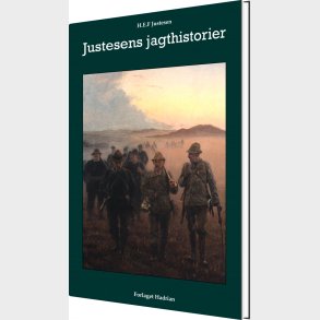 Justestens Jagthistorier - H.e.f. Justesen - Bog