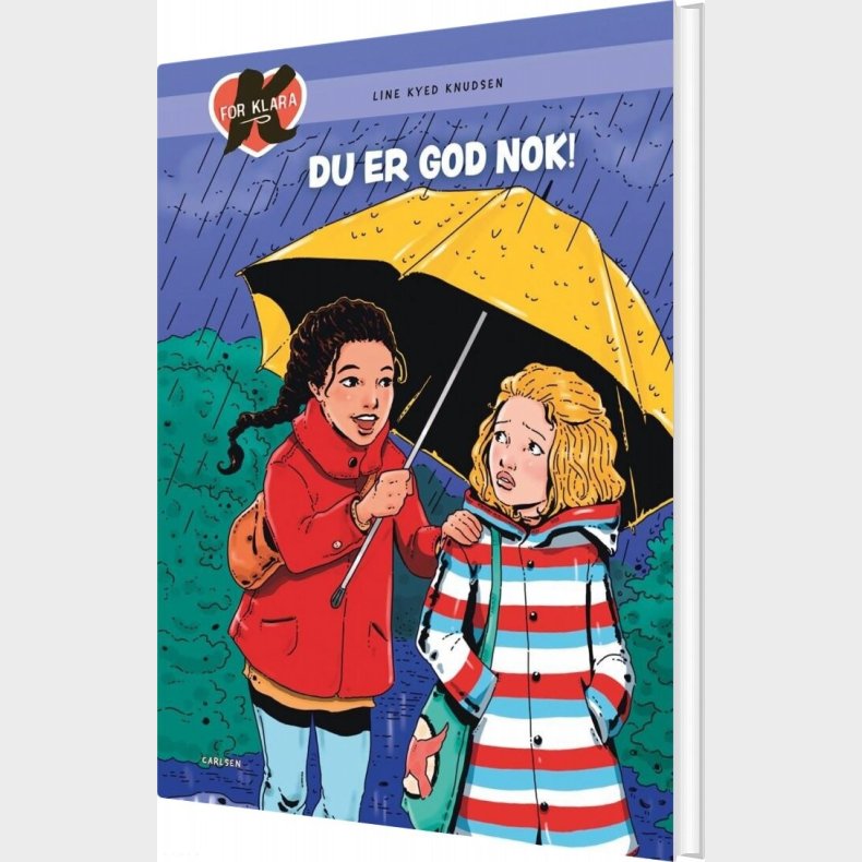 K For Klara 22 - Du Er God Nok! - Line Kyed Knudsen - Bog