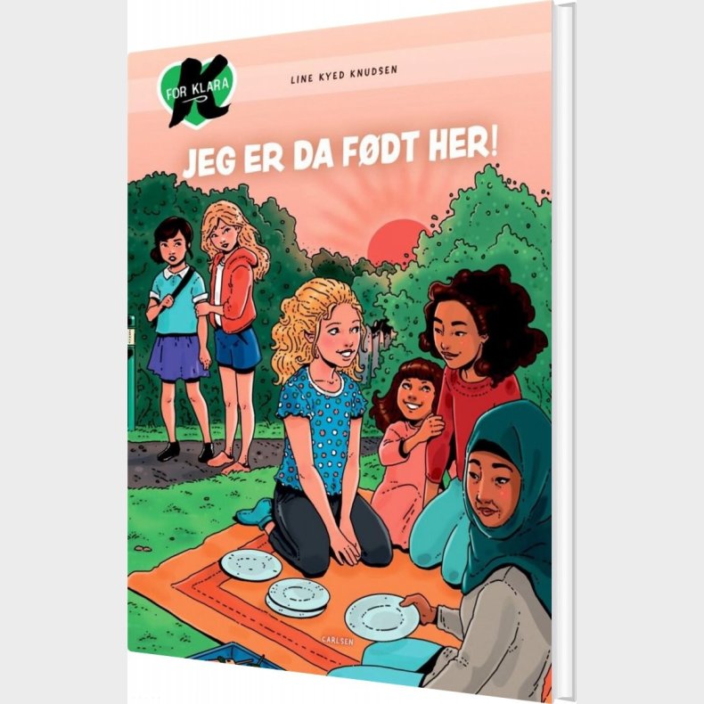 K For Klara 23 - Jeg Er Da F�dt Her! - Line Kyed Knudsen - Bog
