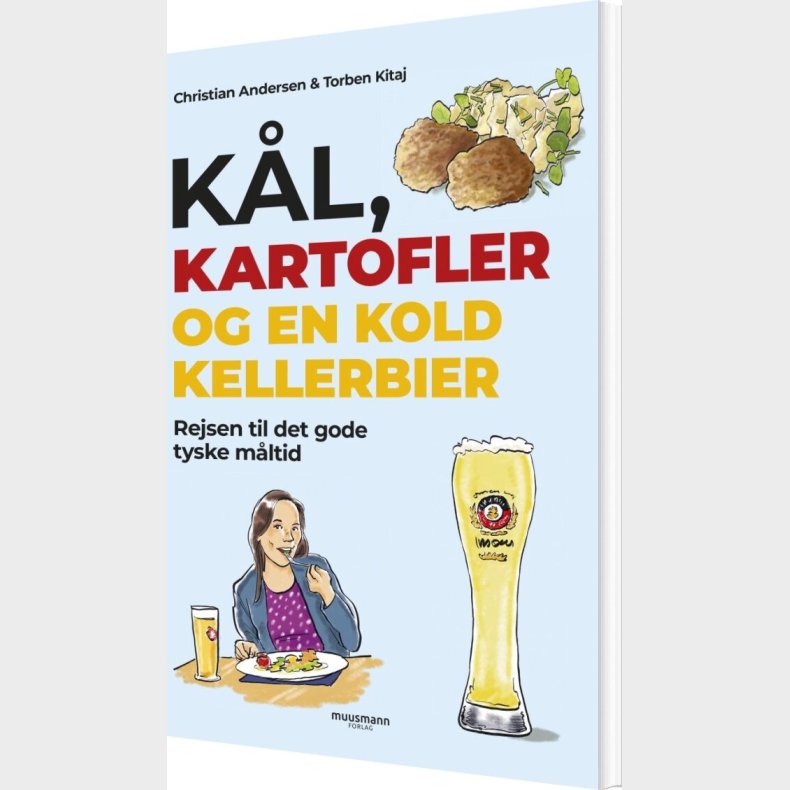 K�l, Kartofler Og En Kold Kellerbier - Torben Kitaj - Bog