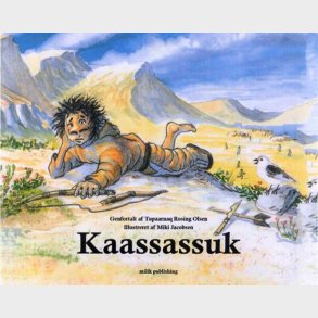 Kaassassuk - Dansk Udgave - Tupaarnaq Rosing Olsen - Bog