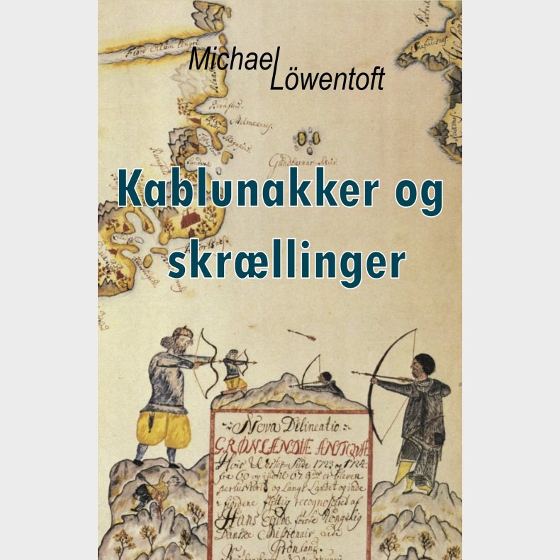 Kablunakker Og Skr�llinger - Michael L�wentoft - Bog
