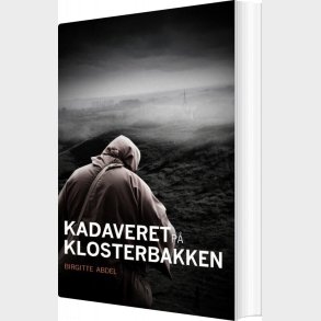 Kadaveret P� Klosterbakken - Birgitte Abdel - Bog