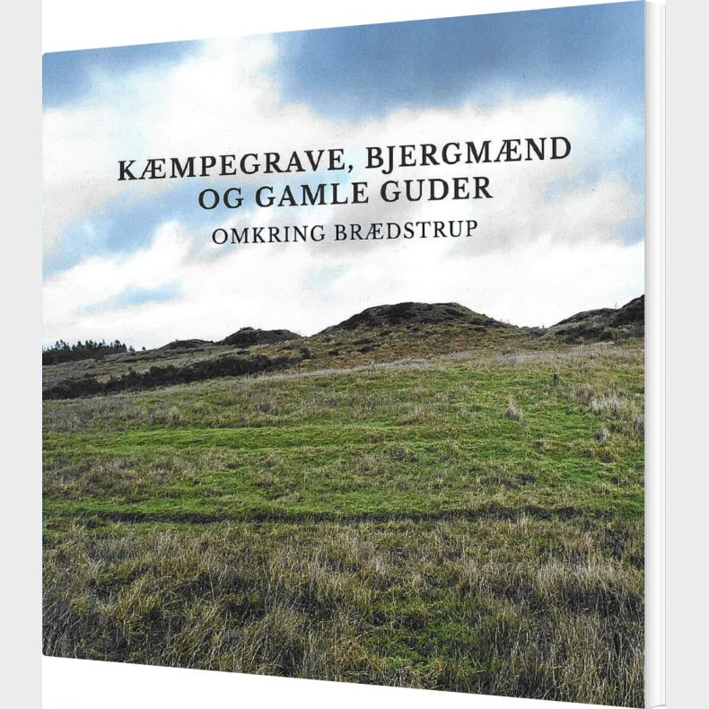 K�mpegrave, Bjergm�nd Og Gamle Guder - Lone Hvass - Bog