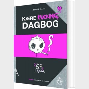 K�re Fucking Dagbog - Henrik List - Bog