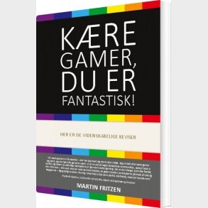 K�re Gamer, Du Er Fantastisk! - Martin Fritzen - Bog