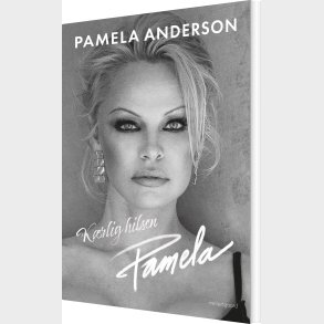 K�rlig Hilsen Pamela - Pamela Anderson - Bog