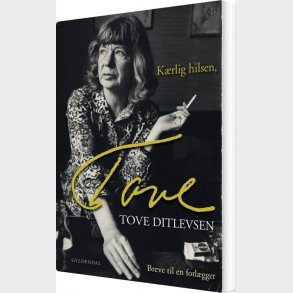 K�rlig Hilsen, Tove - Tove Ditlevsen - Bog