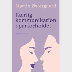 K�rlig Kommunikation I Parforholdet - Martin �stergaard - Bog