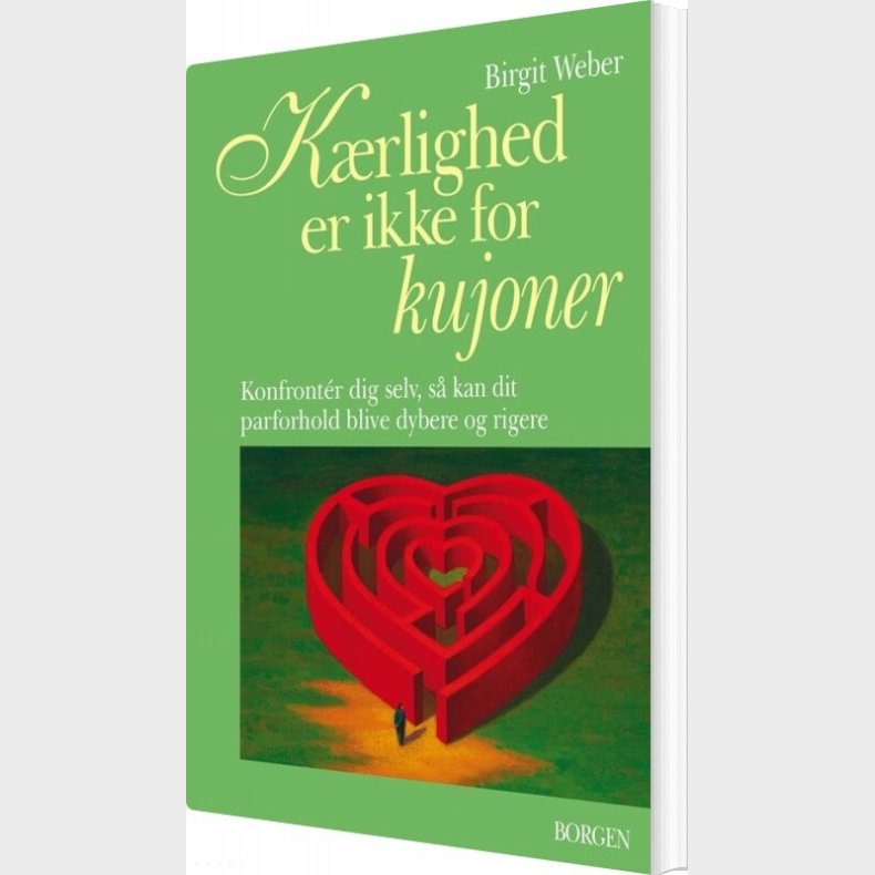 K�rlighed Er Ikke For Kujoner - Birgit Weber - Bog