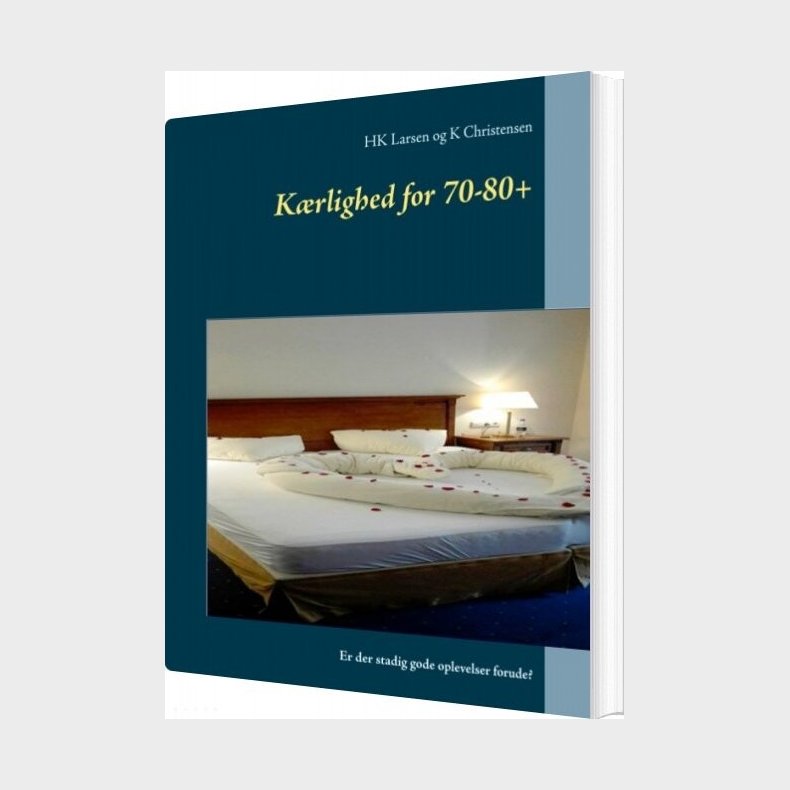 K�rlighed For 70-80+ - Hk Larsen - Bog