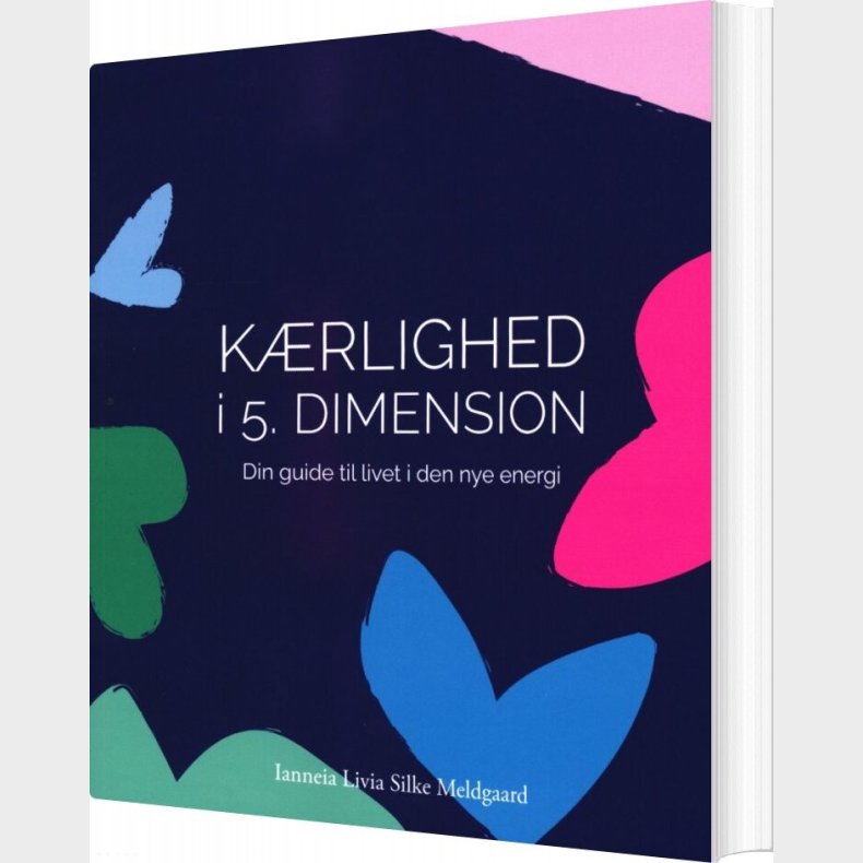 K�rlighed I 5. Dimension - Ianneia Livia Silke Meldgaard - Bog