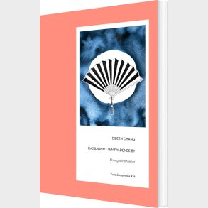 K�rlighed I En Faldende By - Eileen Chang - Bog