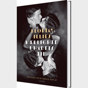 K�rlighed I Hadets Tid - Florian Illies - Bog