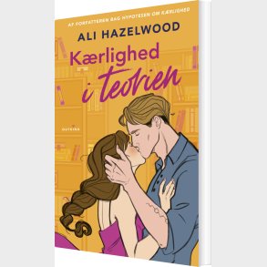 K�rlighed I Teorien - Ali Hazelwood - Bog