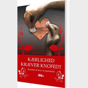 K�rlighed Kr�ver Knofedt - Kirsten Ahlburg - Bog