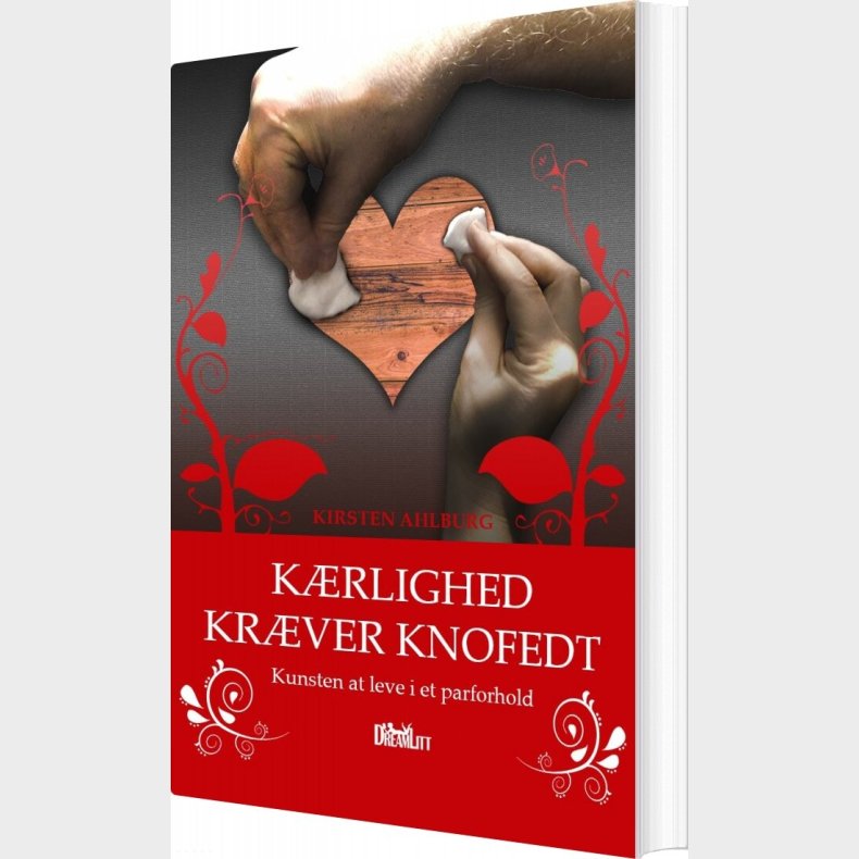 K�rlighed Kr�ver Knofedt - Kirsten Ahlburg - Bog