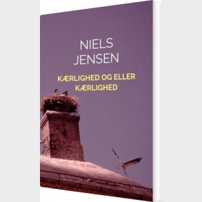 K�rlighed Og Eller K�rlighed - Niels Jensen - Bog