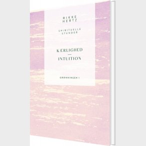 K�rlighed Og Intuition - Rikke Hertz - Bog