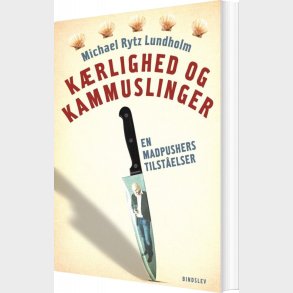 K�rlighed Og Kammuslinger - Michael Rytz Lundholm - Bog