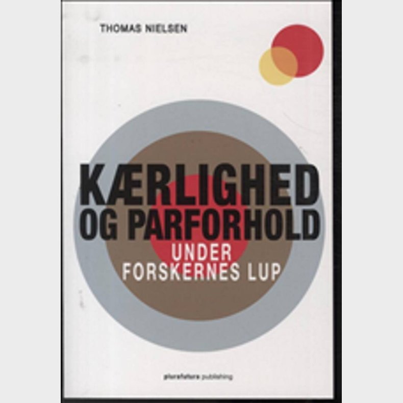 K�rlighed Og Parforhold - Thomas Nielsen - Bog