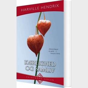 K�rlighed & Samliv - Harville Hendrix - Bog