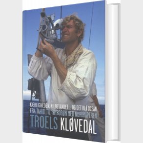K�rligheden, Kildevandet Og Det Bl� Ocean - Troels Kl�vedal - Bog