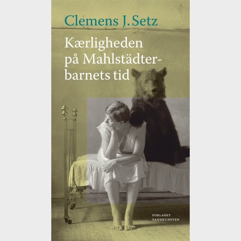 K�rligheden P� Mahlst�dterbarnets Tid - Clemens J. Setz - Bog