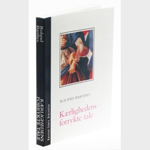 K�rlighedens Forrykte Tale - Roland Barthes - Bog