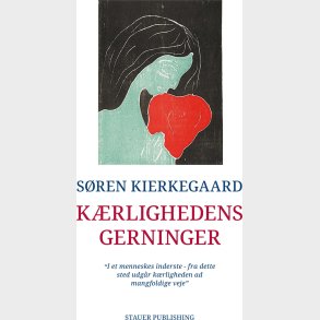 K�rlighedens Gerninger - S�ren Kierkegaard - Bog