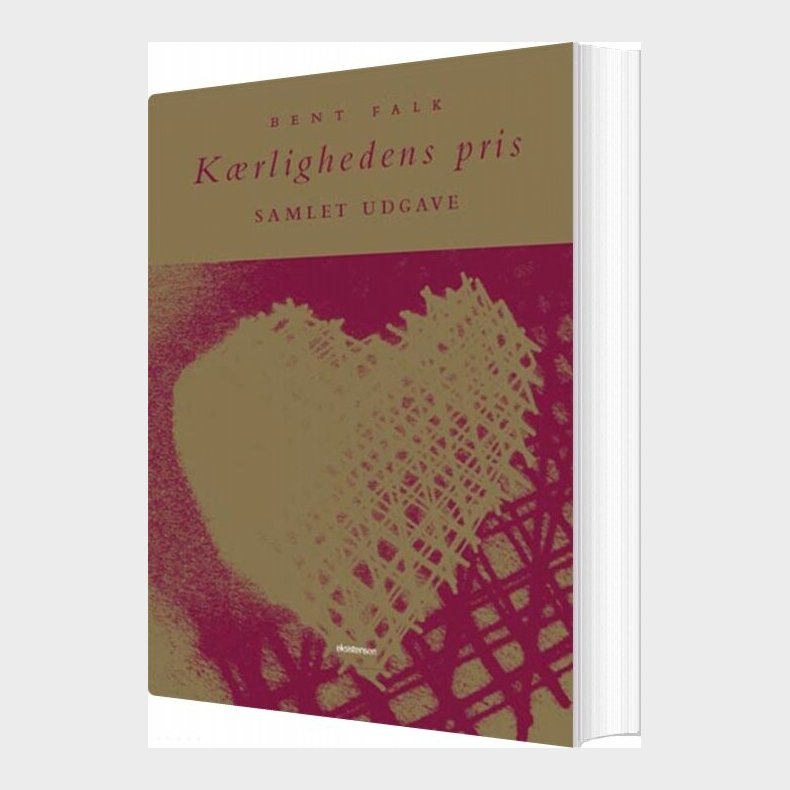 K�rlighedens Pris - Samlet Udgave - Bent Falk - Bog