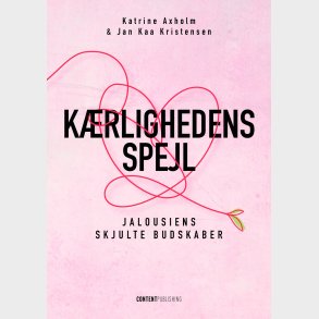 K�rlighedens Spejl - Katrine Axholm - Bog