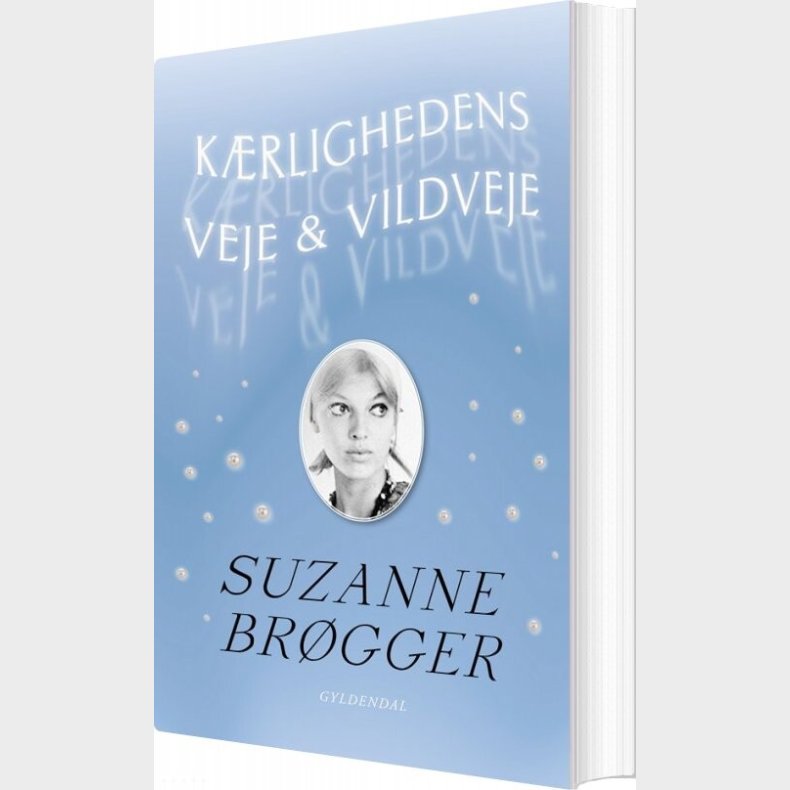 K�rlighedens Veje & Vildveje - Suzanne Br�gger - Bog