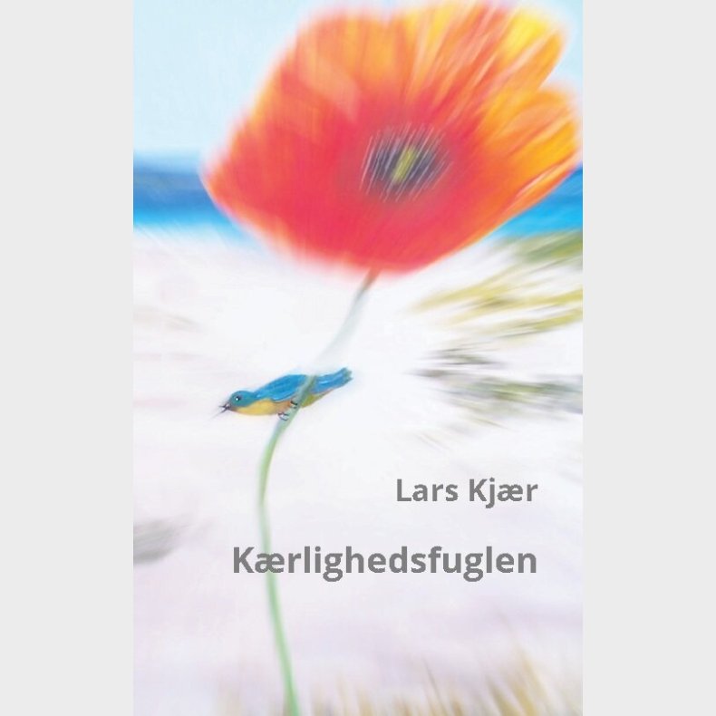K�rlighedsfuglen - Lars Kj�r - Bog