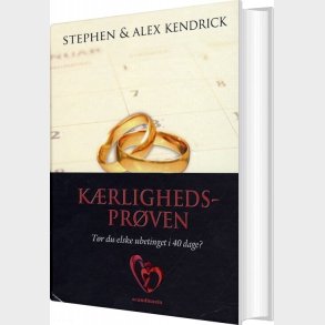 K�rlighedspr�ven - Alex Kendrick - Bog