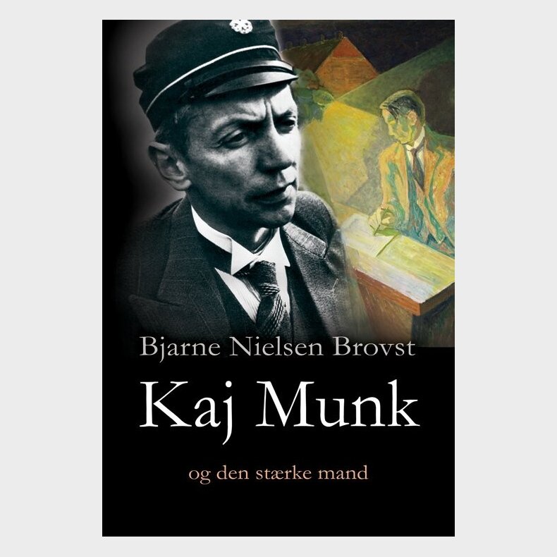Kaj Munk I - Bjarne Nielsen Brovst - Bog