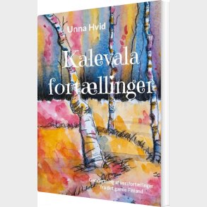 Kalevalafort�llinger - Unna Hvid - Bog