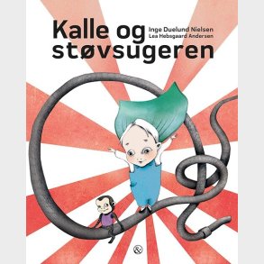 Kalle Og St�vsugeren - Inge Duelund Nielsen - Bog