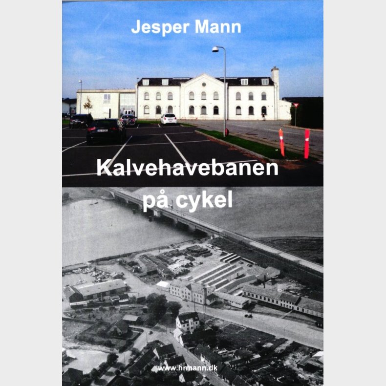 Kalvehavebanen P� Cykel - Jesper Mann - Bog