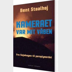 Kameraet Var Mit V�ben - Bent Staalh�j - Bog